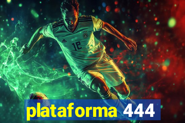 plataforma 444